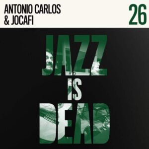 Jazz is Dead 26 - Antonio Carlos & Jocafi