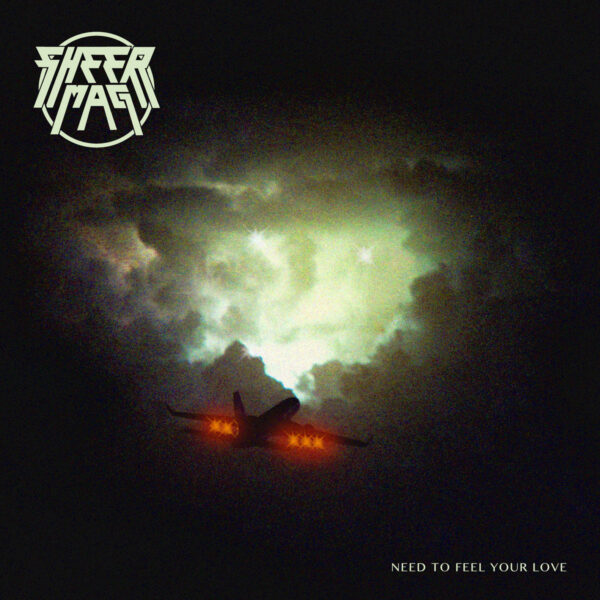Sheer Mag - Need you feel your love