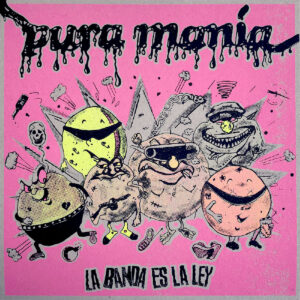 Pura Manía - La Banda Es La Ley de