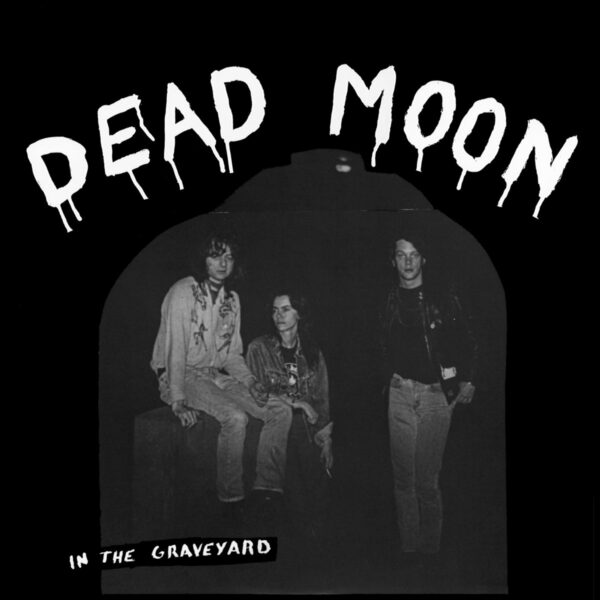Dead Moon - In the graveyard