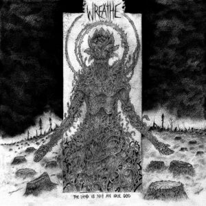 Wreathe - The land is not an idle God