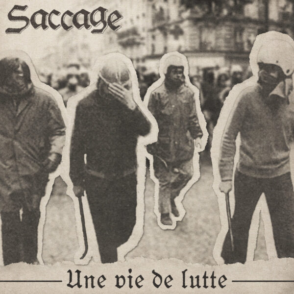 Saccage  - Une vie de lutte