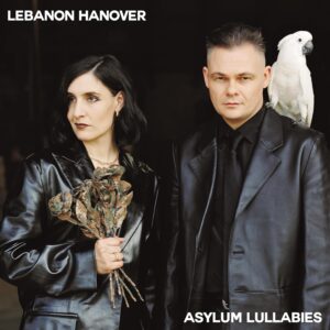 lebanon Lebanon Hanover - Asylum lullabies