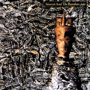 siouxsie Siouxsie and The Banshees - Juju