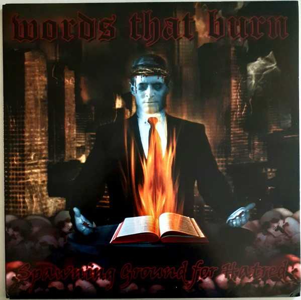 Words that burn - Spawning ground for hatred