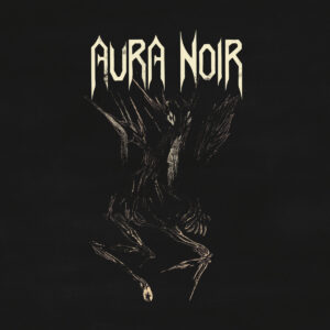 Aura Noir - Aura Noire