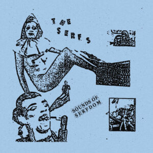 The Serfs - Sounds of serfdom