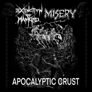 Extinction of mankind / Mistery - Apocalyptic Crust