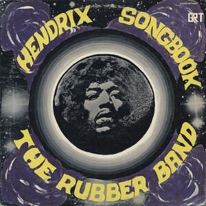 The Rubber Band – Hendrix Songbook