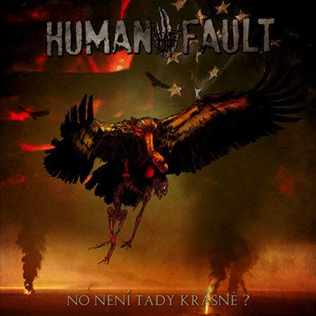 Human Fault – No Není Tady Krásně? / Poslední Propadne Peklu