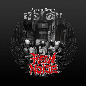 Raw Noise System Raw Noise - System Never