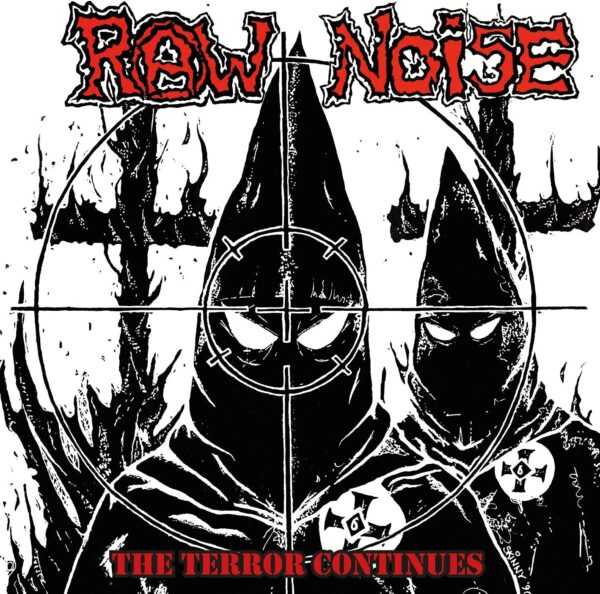 Raw Noise - The terror continues