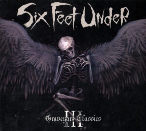 Six Feet Under – Graveyard Classics III
