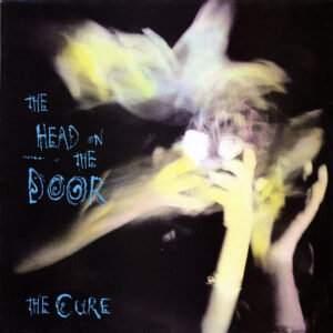 The cure - The head on the door The cure - The head on the door