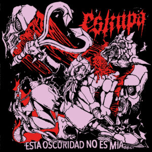 ESKUPA - "esta oscuridad no es mia" LP